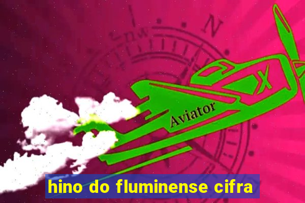 hino do fluminense cifra